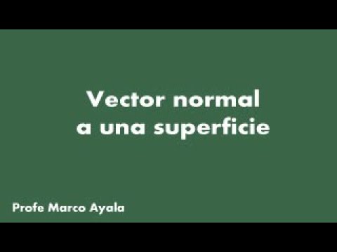 Propiedades del vector normal a una superficie