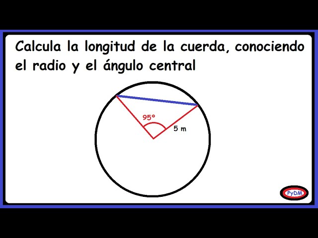 Cómo Calcular La Cuerda De Una Circunferencia 8282