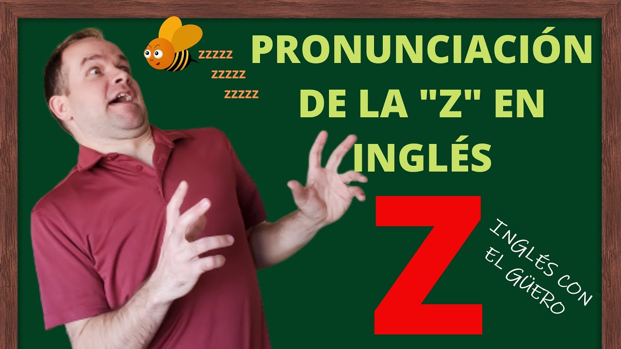 Cómo pronunciar la z en inglés