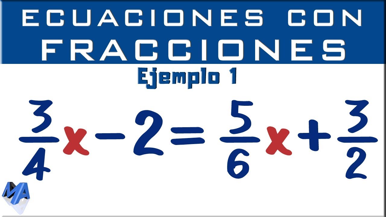 Ejercicios de ecuaciones de primer grado con fracciones