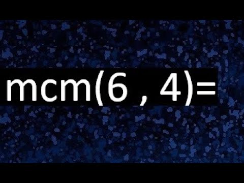 Cálculo del MCM de 6 y 4