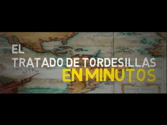 El Tratado de Tordesillas: un acuerdo histórico entre España y Portugal