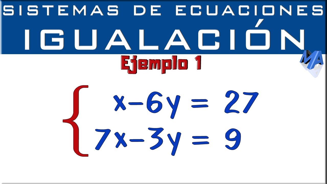 Cómo resolver sistemas de ecuaciones por igualación