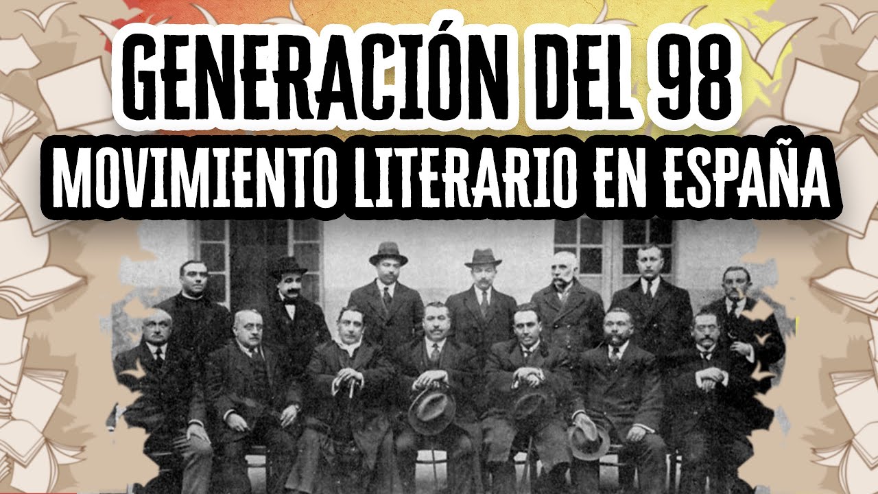 Los escritores de la generación del 98: una mirada al pasado literario